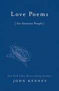 Love Poems for Anxious People - Hardcover