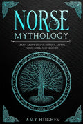 Norse Mythology: Learn about Viking History, Myths, Norse Gods, and Legends - Paperback