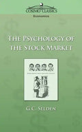 The Psychology of the Stock Market - Paperback