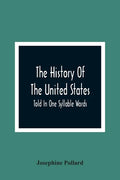 The History Of The United States; Told In One Syllable Words - Paperback