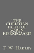 The Christian Faith of Soren Kierkegaard - Paperback