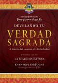 Develando Tu Verdad Sagrada: Primer Libro: La Realidad Externa - Paperback