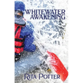 Whitewater Awakening - Paperback