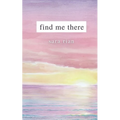 Find Me There - Paperback