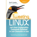 Tweeting Linux: 140 Linux Configuration Commands Explained in 140 Characters or Less - Paperback