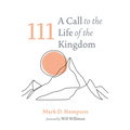 111: A Call to the Life of the Kingdom - Paperback