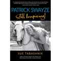 Patrick Swayze: Still Inspiring! - Paperback