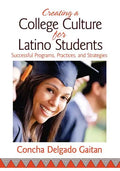 Creating a College Culture for Latino Students: Successful Programs, Practices, and Strategies - Paperback