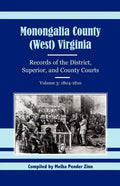 Monongalia County, (West) Virginia Records of the District, Superior, and County Courts, Volume 3: 1804-1810 - Paperback