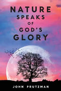 Nature Speaks of God's Glory - Paperback