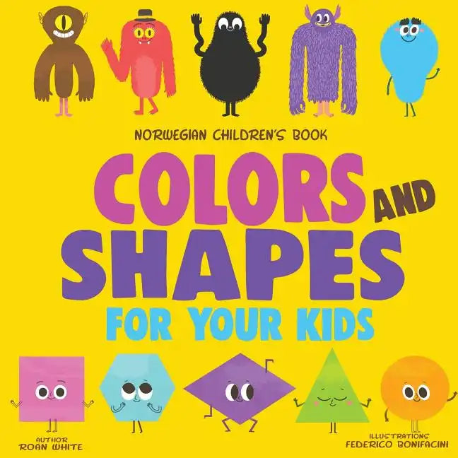 Norwegian Children's Book: Colors and Shapes for Your Kids - Paperback