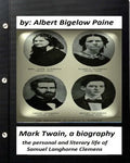 Mark Twain: A Biography, 4 volumes (1912) by Albert Bigelow Paine (ILLUSTRATED): the personal and literary life of Samuel Langhorne Clemens - Paperback