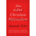 How to End Christian Nationalism - Hardcover