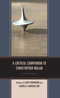 A Critical Companion to Christopher Nolan - Hardcover