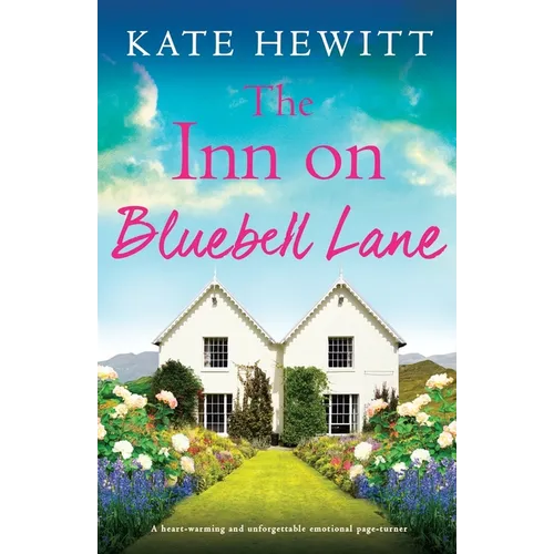 The Inn on Bluebell Lane: A heart-warming and unforgettable emotional page-turner - Paperback