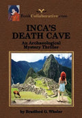 Inca's Death Cave an Archaeological Mystery Thriller - Paperback