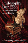 Philosophy in the Dungeon: The Magic of Sex and Spirit - Paperback