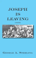 Joseph is Leaving - Hardcover