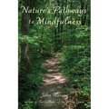 Nature's Pathways to Mindfulness - Paperback