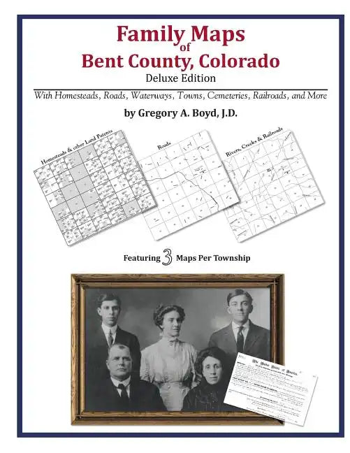 Family Maps of Bent County, Colorado - Paperback