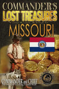 Commander's Lost Treasures You Can Find In Missouri: Follow the Clues and Find Your Fortunes! - Paperback