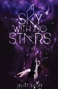 A Sky With No Stars: Saving The Future: Part One - Paperback