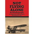 Not Flying Alone: An Autobiography - Hardcover