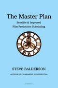 The Master Plan: Sensible & Improved Film Production Scheduling - Paperback