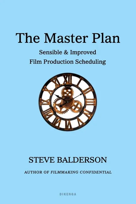 The Master Plan: Sensible & Improved Film Production Scheduling - Paperback