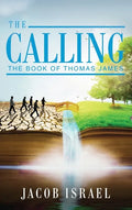 The Calling: The Book Of Thomas James - Hardcover