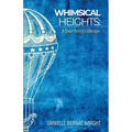 Whimsical Heights: A Short Poetry Collection - Paperback