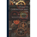 Steam, Its Generation And Use: With Catalogue Of The Manufactures Of The Babcock & Wilcox Co., New York, And Babcock & Wilcox, Limited, London - Hardcover