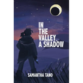 In the Valley, A Shadow - Paperback