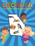 Georgia Coloring and Activity Book: A Fun and Educational GA Gift Book for Kids and Kids at Heart - Paperback