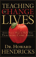 Teaching to Change Lives: Seven Proven Ways to Make Your Teaching Come Alive - Paperback