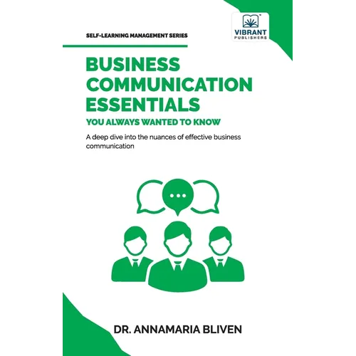 Business Communication Essentials You Always Wanted To Know - Paperback