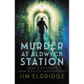 Murder at Aldwych Station: The Heart-Pounding Wartime Mystery Series - Paperback