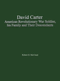 David Carter American Revolutionary War Soldier, his Family and Their Descendants - Hardcover