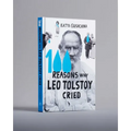 100 Reasons Why Leo Tolstoy Cried - Hardcover