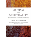 Autism and Spirituality: Psyche, Self and Spirit in People on the Autism Spectrum - Paperback