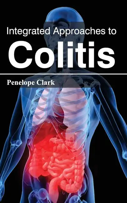 Integrated Approaches to Colitis - Hardcover