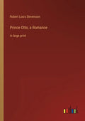 Prince Otto, a Romance: in large print - Paperback
