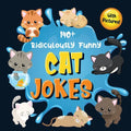 140+ Ridiculously Funny Cat Jokes: Hilarious & Silly Clean Cat Jokes for Kids So Terrible, Even Your Cat or Kitten Will Laugh Out Loud! (Funny Cat Gif - Paperback