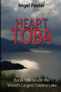 Heart of Toba: Batak Life beside the World's Largest Caldera Lake - Paperback