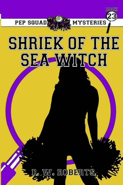 Pep Squad Mysteries Book 23: Shriek of the Sea Witch - Paperback