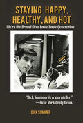 Staying Happy, Healthy, and Hot: We're the Brand-New Louie Louie Generation - Hardcover