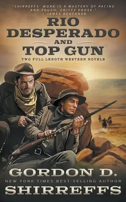 Rio Desperado and Top Gun: Two Full Length Western Novels - Paperback