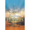 The Summer Between Eternities - Paperback
