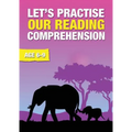 Let's Practise Our Reading Comprehension (ages 6-9 years): Time To Read And Write Series - Paperback
