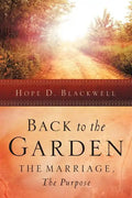 Back to the Garden, The Marriage, The Purpose - Paperback